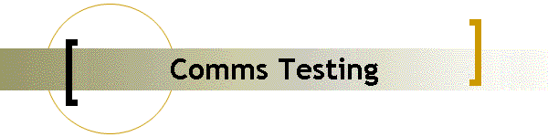 Comms Testing